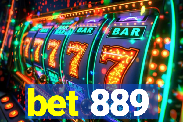 bet 889